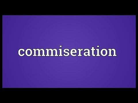 Commiseration Meaning