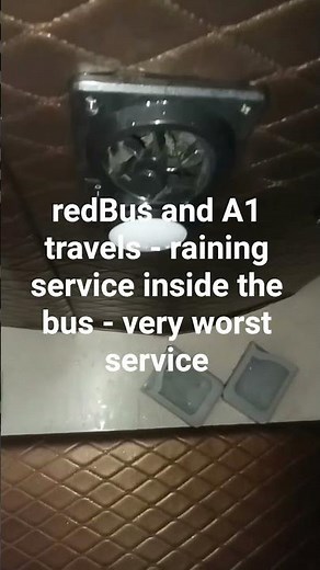 redBus and A1 travels raining service inside the bus - very worst service #bus #redbus #a1travels