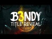 B3NDY TITLE REVEAL- "BENDY AND THE..."