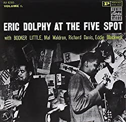 エリック・ドルフィー 『アット・ザ・ファイヴ・スポット VOL.1』 Eric Dolphy "Eric Dolphy At The Five Spot, Vol.1" | ジャズ名盤紹介サイト JAZZCD.JP
