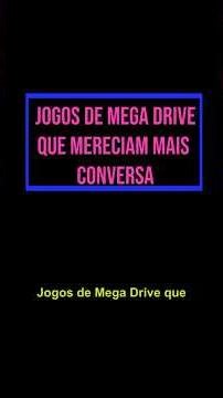 jogos de Mega Drive que mereciam mais conversa