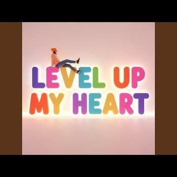 Level Up My Heart