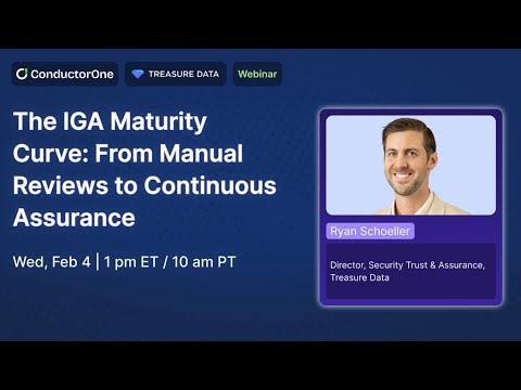 The IGA Maturity Curve: From Manual Reviews to Continuous Assurance