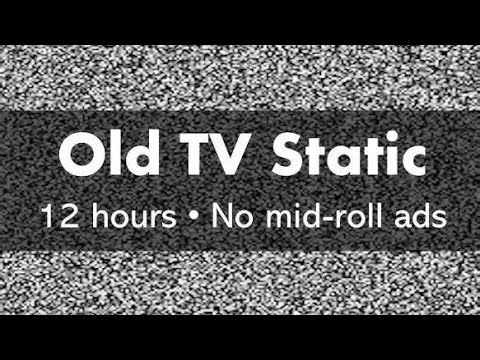 Tv Static 12 Hours