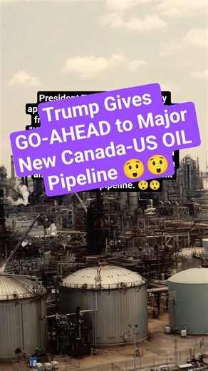 Trump Gives GO-AHEAD to Major New Canada-US OIL Pipeline 😲😲 #canada #usa