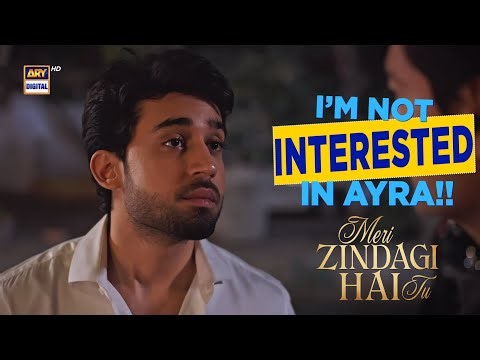Shadi bhi nahi karni mujhe Ayra se 😱 | Bilal Abbas Khan | Meri Zindagi Hai Tu | ARY Digital Drama
