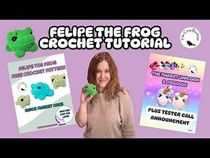 Felipe the Frog Crochet Tutorial Free Amigurumi Pattern plus Tester Call for Unicorn Pegasus Pattern