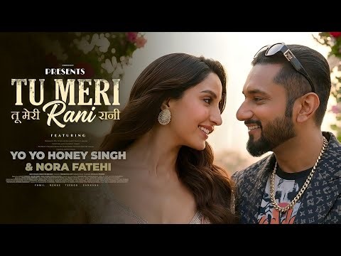Tu Meri Rani | Punjabi Romantic Song | Yo Yo Honey Singh | Nora Fatehi | Fan Song