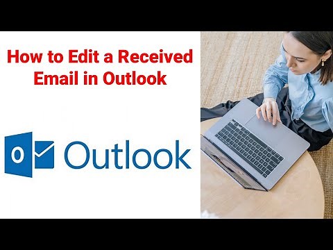 How to Edit a Received Email in Outlook | Modified Received Email in Outlook 2016, Outlook 2019