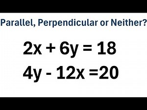 Determine if Lines are Parallel, Perpendicular or Neither