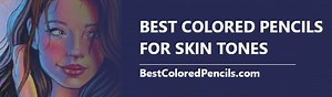 Colored Pencils for Skin Tones - Learn How to Master this Technique
