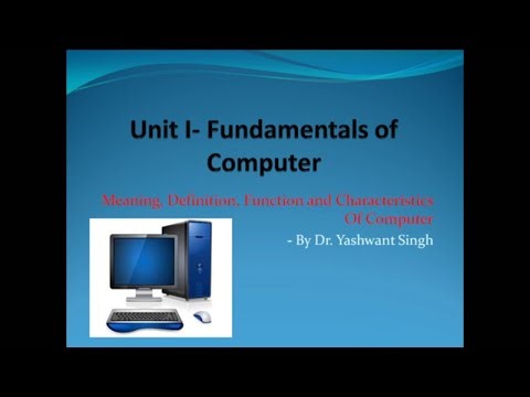 Meaning, Definition, Function and Characteristics Of Computer