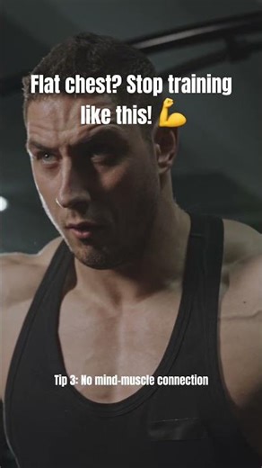 Flat chest? Stop training like this! 💪