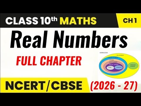 Class 10 Maths Chapter 1 (Real Numbers) 🔥🔥 NCERT CBSE | Full Chapter |