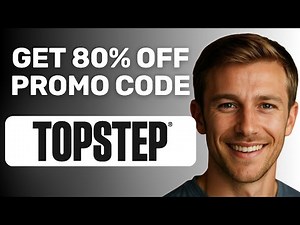 Topstep Discount Guide 2025 — Promo Codes Up to 80% OFF
