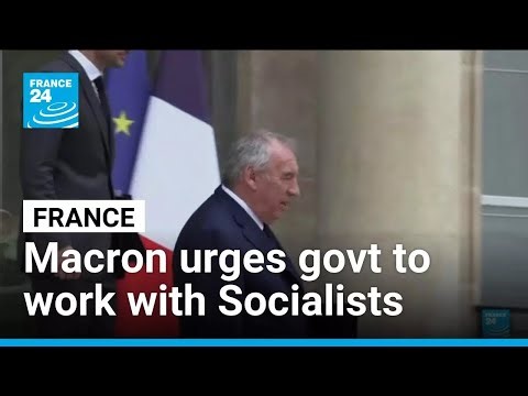Macron urges govt to work with Socialists as PM fights for survival • FRANCE 24 English