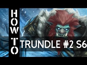 Trundle Guide German Season 6 Gameplay Deutsch Commentary S6 Tutorial Part 2