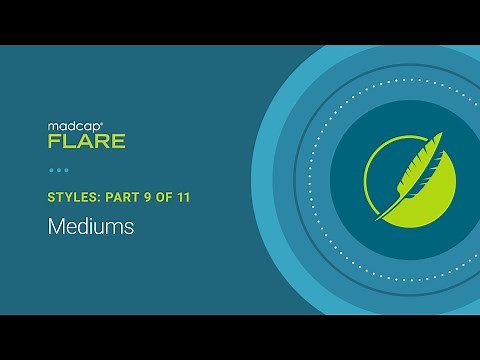 Styles in MadCap Flare (9 of 11): Mediums