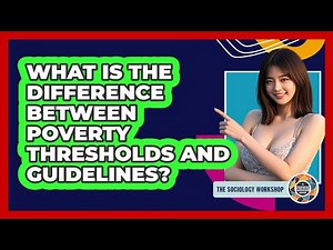 What Is The Difference Between Poverty Thresholds And Guidelines?