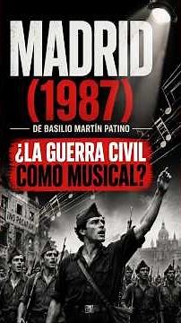 MADRID (1987): ¿Patino convirtió la Guerra Civil en un musical?