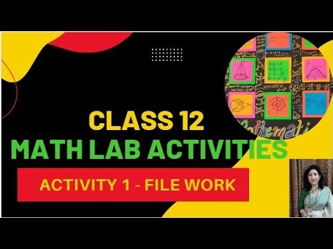 MATH LAB ACTIVITY 1 - CLASS 12 : FILE WORK