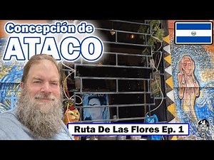 Beautiful Ataco, El Salvador – Art, Culture & a $15 Stay! 🇸🇻 [Ruta De Las Flores Ep. 1]