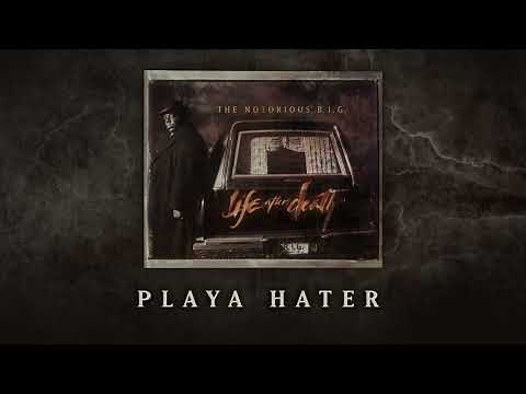 The Notorious B.I.G. - Playa Hater (Official Audio)