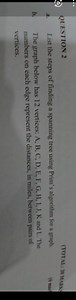 Question 2a. List the steps of finding a spanning tree using ... | Filo