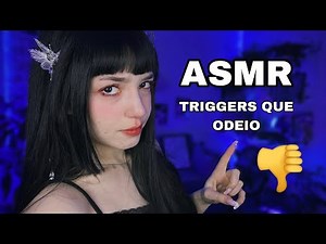 ASMR TRIGGERS QUE EU ODEIO (mas talvez você ame 🤔)
