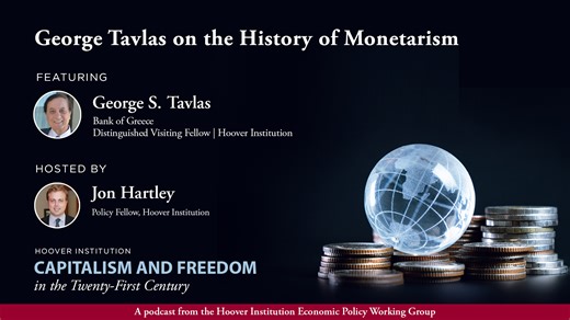 George Tavlas joins Hoover Policy Fellow Jon Hartley on Capitalism and Freedom in the 21st Century to discuss his career as an economist, including his time at the Bank of Greece, the history of monetarism, his new book The Monetarists, Milton Friedman, and the evolution of central banking over the past decades—from its decline after the 1980s to its renewed post-pandemic interest. Watch the full conversation here: | Hoover Institution