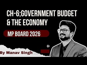 Mp Board Economics| Ch-6 Government Budget and the Economy| MP board Commerce 2026