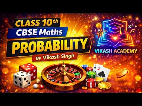 PROBABILITY CLASS 10TH | CBSE | MATHEMATICS