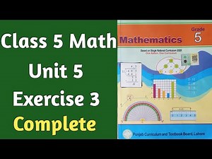 Class 5 Maths New Book Unit 5 Exercise 3 Complete | Class 5th Maths Chapter 5 Exercise 3