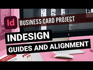 Adobe InDesign: Business Card Project (Guides & Alignment)