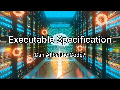 Executable Specification - Can AI itself be the Code?
