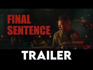 FINAL SENTENCE - Official Cinematic Trailer