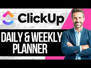 How to Create a Daily and Weekly Planner in ClickUp | Full Tutorial 2025