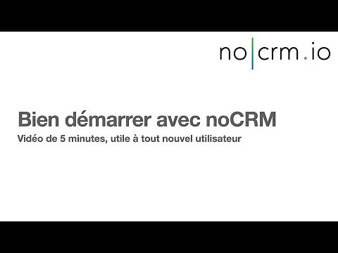 [FR] Bien démarrer avec noCRM: guide pour tout nouvel utilisateur