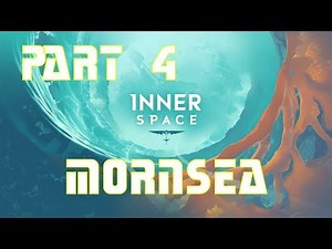 InnerSpace Gameplay Walkthrough | Mornsea (No Commentary)