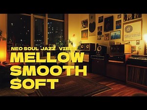 🎶 Calming Neo Soul Jazz 🌙 | Music to Unwind & Elevate Your Mood