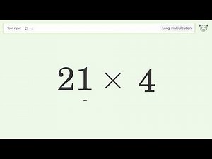 Long Multiplication Problem 21*4: Step-by-Step Video Solution | Tiger Algebra