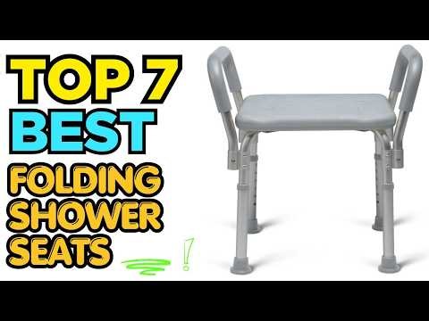 TOP 7: Best Folding Shower Seats 2026