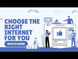 Choosing the right internet for you