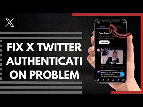 How To Fix X Twitter Authentication Problem