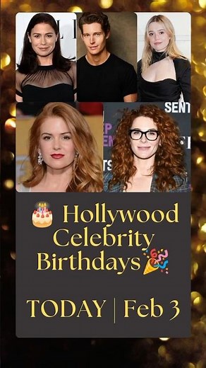 Hollywood Birthdays on February 3 🎉 #hollywoodbirthdays #hollywood #redcarpet #movie