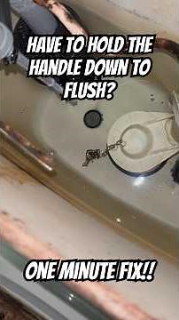 How to Fix a Toilet That Won’t Flush Unless you Hold Down the Handle