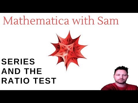 Mathematica Tutorial 21 - Series and the Ratio Test for Convergence