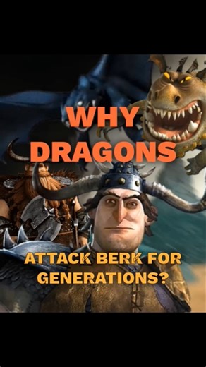 why the DRAGONS attacked berk for GENERATIONS?? #httyd
