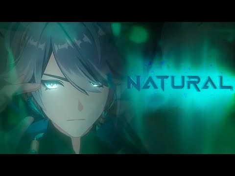"NATURAL" | REMASTERED | Genshin Impact [AMV/GMV]