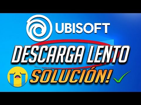Solucion Uplay Descarga Lento [2026]